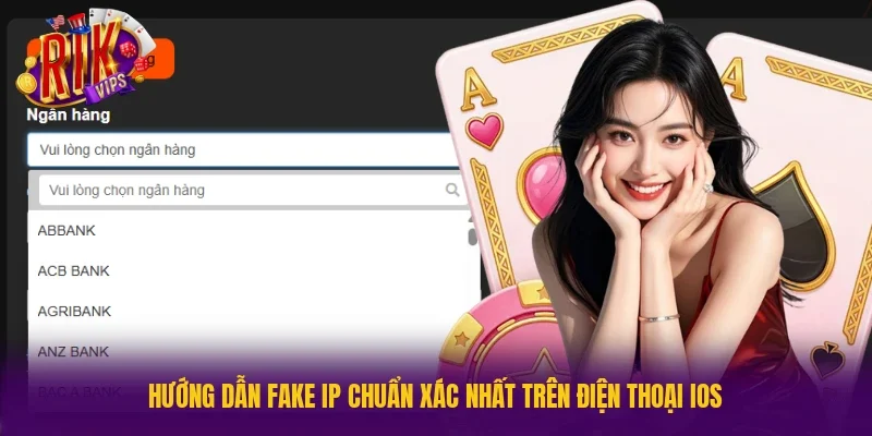 Hướng dẫn fake IP chuẩn xác nhất trên điện thoại iOS