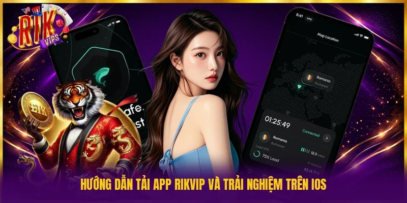 Hướng dẫn tải app Rikvip và trải nghiệm trên iOS