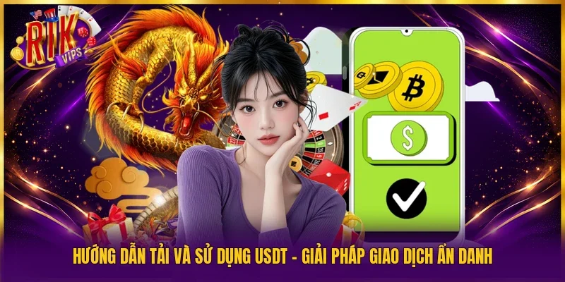 hướng dẫn tải và sử dụng USDT