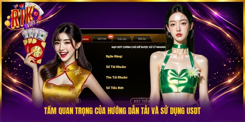 Tầm quan trọng của hướng dẫn tải và sử dụng USDT